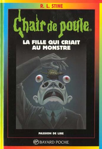 Couverture du livre « Chair de poule Tome 26 : la fille qui criait au monstre » de R. L. Stine aux éditions Bayard Jeunesse