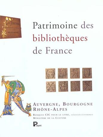 Couverture du livre « Patrimoine des bibliotheques de france/auvergne bourgogne rhone alpes » de  aux éditions Payot