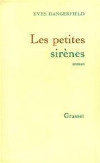 Couverture du livre « Les petites sirènes » de Yves Dangerfield aux éditions Grasset