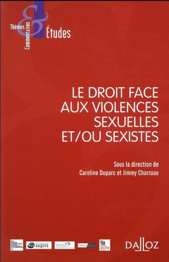 Couverture du livre « Le droit face aux violences sexuelles et/ou sexistes » de Jimmy Charruau et Collectif et Caroline Duparc aux éditions Dalloz