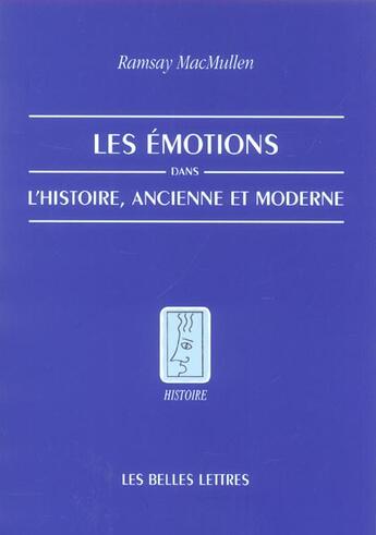 Couverture du livre « Emotions dans l'histoire (les) » de Ramsay Macmullen aux éditions Belles Lettres