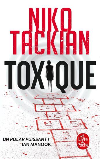 Couverture du livre « Toxique » de Niko Tackian aux éditions Le Livre De Poche