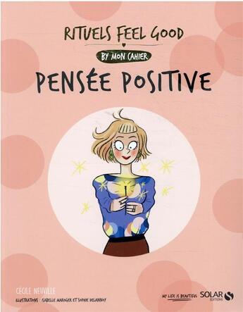 Couverture du livre « MON CAHIER ; mes rituels pensée positive » de Cecile Neuville aux éditions Solar