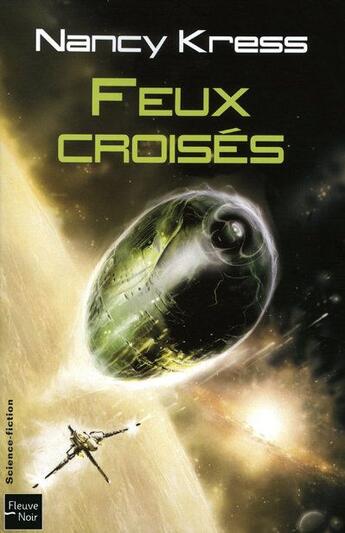 Couverture du livre « Feux croises » de Nancy Kress aux éditions Fleuve Editions