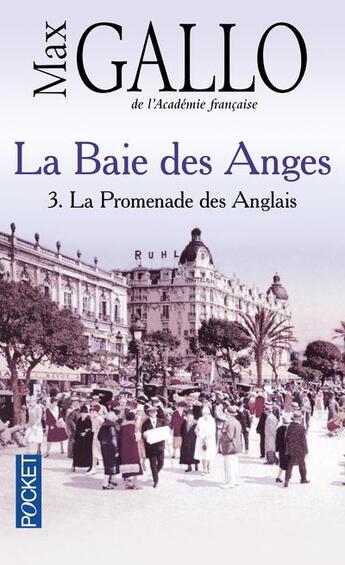 Couverture du livre « La baie des anges t.3 ; la Promenade des Anglais » de Max Gallo aux éditions Pocket