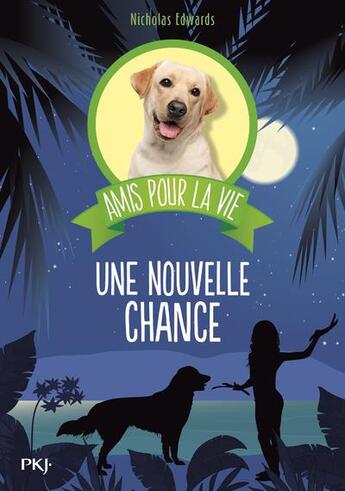 Couverture du livre « Amis pour la vie t.1 ; une nouvelle chance » de Nicholas Edwards aux éditions Pocket Jeunesse