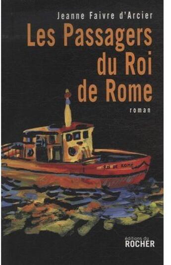 Couverture du livre « Les passagers du roi de Rome » de Faivre D Arcier aux éditions Rocher