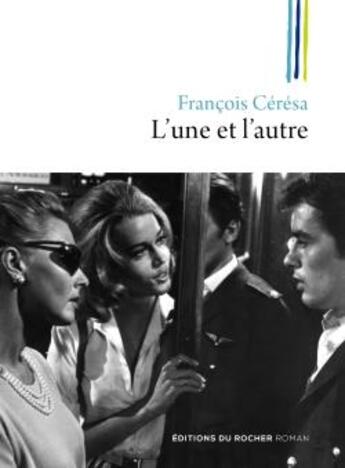 Couverture du livre « L'une et l'autre » de François Ceresa aux éditions Rocher