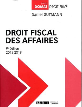 Couverture du livre « Droit fiscal des affaires (édition 2018/2019) » de Daniel Gutmann aux éditions Lgdj