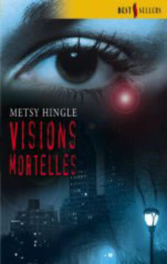 Couverture du livre « Visions mortelles » de Metsy Hingle aux éditions Harlequin