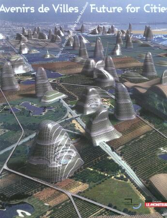 Couverture du livre « Avenirs de villes / future for cities » de Maubant Jean-Louis aux éditions Le Moniteur