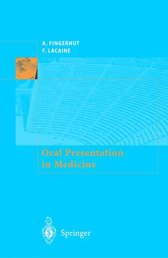 Couverture du livre « Oral presentation in medecine » de Francois Lacaine aux éditions Springer