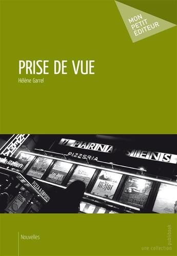 Couverture du livre « Prise de vue » de Helene Garrel aux éditions Publibook