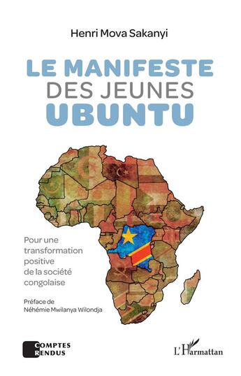 Couverture du livre « Le manifeste des jeunes Ubuntu ; pour une transformation positive de la sociéte congolaise » de Henri Mova Sakanyi aux éditions L'harmattan