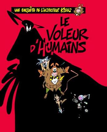 Couverture du livre « Une enquête de l'inspecteur Klebs T.1 ; le voleur d'humains » de Jean-Pierre Dirick aux éditions Le Coffre A Bd