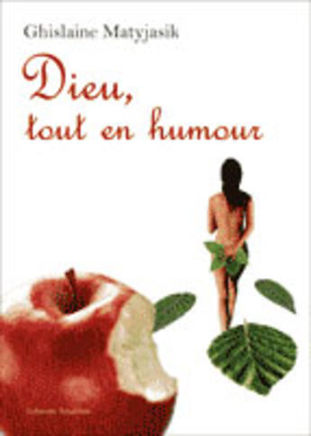 Couverture du livre « Dieu, tout en humour » de Ghislaine Matyjasik aux éditions Amalthee