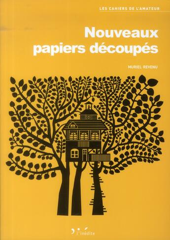 Couverture du livre « Nouveaux papiers découpés » de Revenu Muriel aux éditions L'inedite