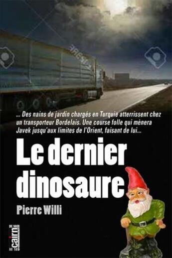 Couverture du livre « Le dernier dinosaure » de Pierre Willi aux éditions Cairn