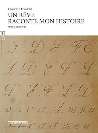 Couverture du livre « Un rêve raconte mon histoire » de Claude Devallan aux éditions Complicites