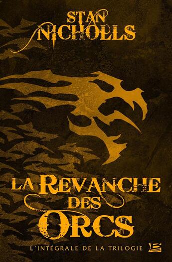 Couverture du livre « Les revanche des orcs » de Stan Nichols aux éditions Bragelonne