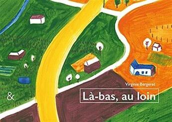 Couverture du livre « Là-bas, au loin » de Virginie Bergeret aux éditions Esperluete