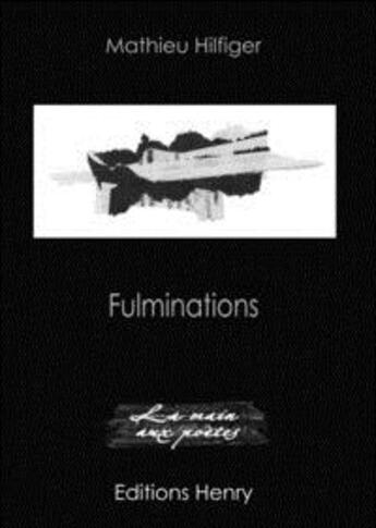 Couverture du livre « Fulminations » de Mathieu Hilfiger aux éditions Editions Henry