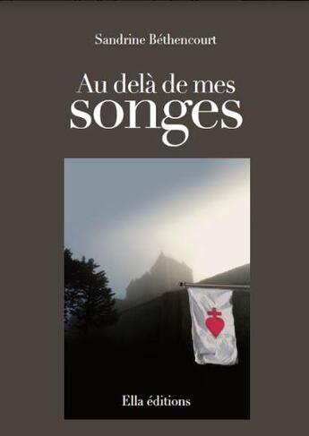 Couverture du livre « Au-delà de mes songes » de Sandrine Bethencourt aux éditions Ella Editions