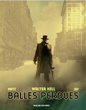 Couverture du livre « Balles perdues » de Jean-Francois Martinez et Walter Hill et Jef aux éditions Rue De Sevres