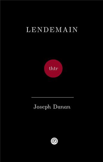 Couverture du livre « Lendemain » de Joseph Danan aux éditions Publie.net