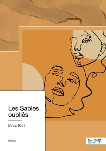 Couverture du livre « Les sables oubliés » de Maria Bert aux éditions Nombre 7