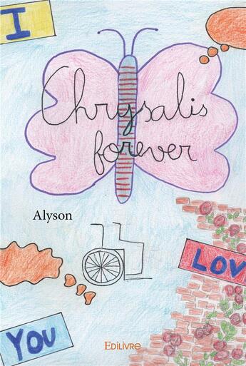 Couverture du livre « Chrysalis forever » de Alyson Alyson aux éditions Edilivre