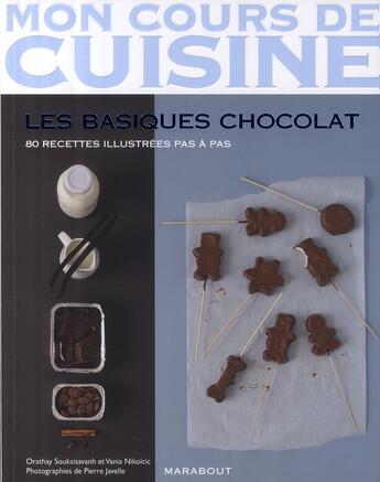 Couverture du livre « Les basiques du chocolat » de Souksisavanh-O+Nikol aux éditions Marabout