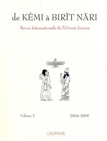 Couverture du livre « De Kêmi à Birit Nari t.2 : revue internationale de l'orient ancien » de Hammad (Sous Dir. M. aux éditions Paul Geuthner