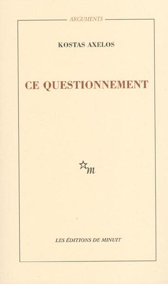 Couverture du livre « Ce questionnement approche, eloignement » de Kostas Axelos aux éditions Minuit