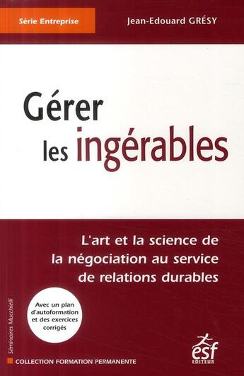 Couverture du livre « Gérer les ingérables » de Gresy Jean-Edouard aux éditions Esf