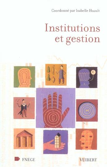 Couverture du livre « Institution et gestion » de Isabelle Huault aux éditions Vuibert