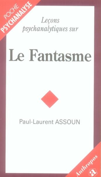 Couverture du livre « LECONS PSYCHANALYTIQUES SUR LE FANTASME » de Paul-Laurent Assoun aux éditions Economica