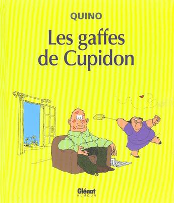 Couverture du livre « Quino Tome 16 ; les gaffes de cupidon » de Quino aux éditions Glenat