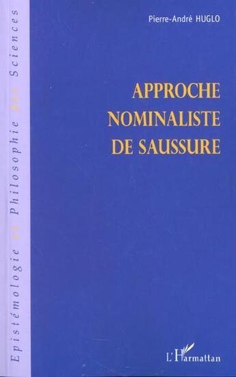 Couverture du livre « Approche nominaliste de saussure » de Pierre-Andre Huglo aux éditions L'harmattan