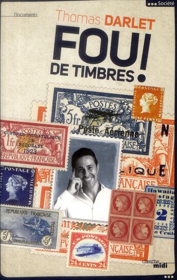 Couverture du livre « Fou de timbres » de Thomas Darlet aux éditions Cherche Midi