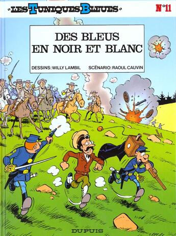 Couverture du livre « Les Tuniques Bleues Tome 11 : des bleus en noir et blanc » de Raoul Cauvin et Willy Lambil aux éditions Dupuis