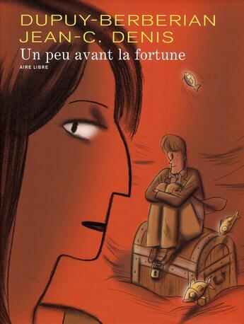 Couverture du livre « Un peu avant la fortune Tome 1 » de Dupuy/Denis aux éditions Dupuis