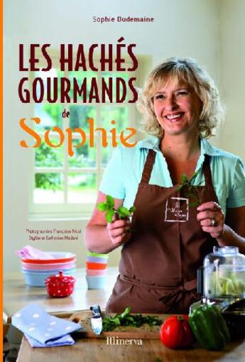 Couverture du livre « Les hachés gourmands de Sophie » de Dudemaine/Nicol/Mada aux éditions La Martiniere