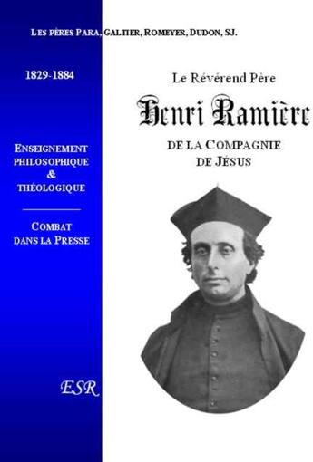 Couverture du livre « Le révérend père Henri Ramière ; de la compagnie de Jésus » de Para aux éditions Saint-remi