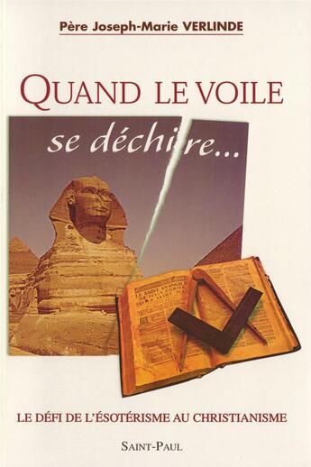 Couverture du livre « Quand le voile se déchire : Le défi de l'ésotérisme au christianisme, tome 1 » de Verlinde J-M. aux éditions Saint Paul Editions