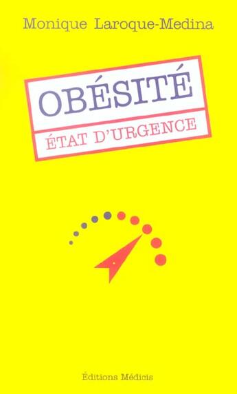 Couverture du livre « Obesite : etat d'urgence » de Laroque Medina M. aux éditions Medicis