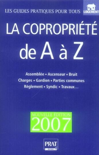 Couverture du livre « La copropriété de a à z (édition 2007) » de Sylvie Dibos-Lacroux aux éditions Prat