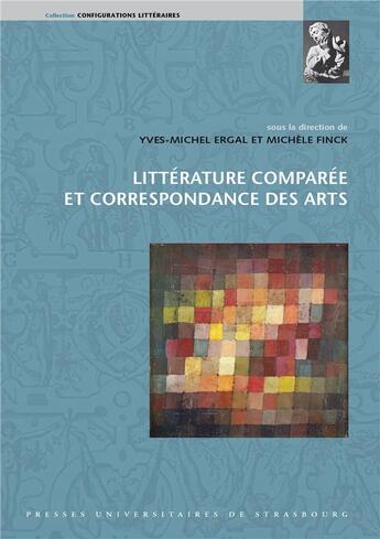 Couverture du livre « Litterature comparee et correspondance des arts » de Yves-Michel Ergal aux éditions Pu De Strasbourg