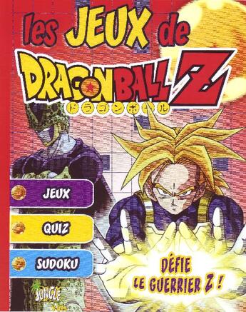 Couverture du livre « Les jeux de Dragon Ball Z ; défie le guerrier Z ! » de  aux éditions Casterman