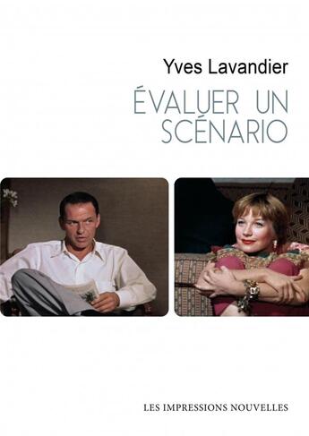 Couverture du livre « Évaluer un scénario » de Yves Lavandier aux éditions Impressions Nouvelles